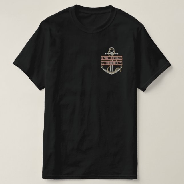 T-shirt Je suis l'ami avec le bateau Funny Boating (Design devant)