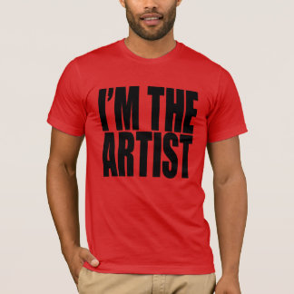 T-shirt Je suis l'ARTISTE. police noire