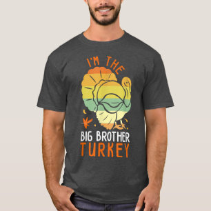 T-shirt Je suis le Big Brother Turkey Matching Funny Thank
