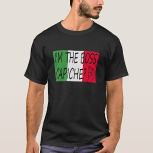 T-shirt Je suis le chef Capiche italien dire sur Fl italie