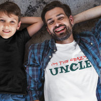 JE SUIS LE CRAZY ONCLE | Le type drôle