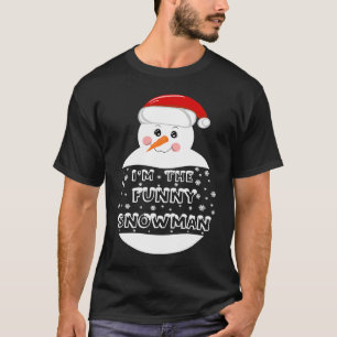 T-shirt Je suis le Funny Snowman Family Matching Group Chr
