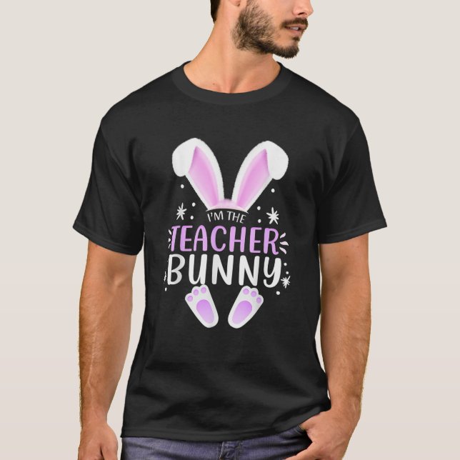 T-shirt Je suis le lapin enseignant Jour de Pâques Rabbit  (Devant)