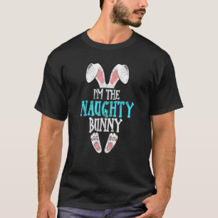 T-shirt Je suis Le Naughty Bunny Jour de Pâques Amusant Fa