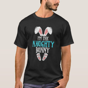 T-shirt Je suis Le Naughty Bunny Jour de Pâques Amusant Fa