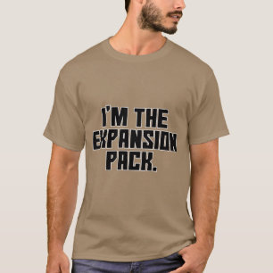 T-shirt je suis le pack d'expansion.