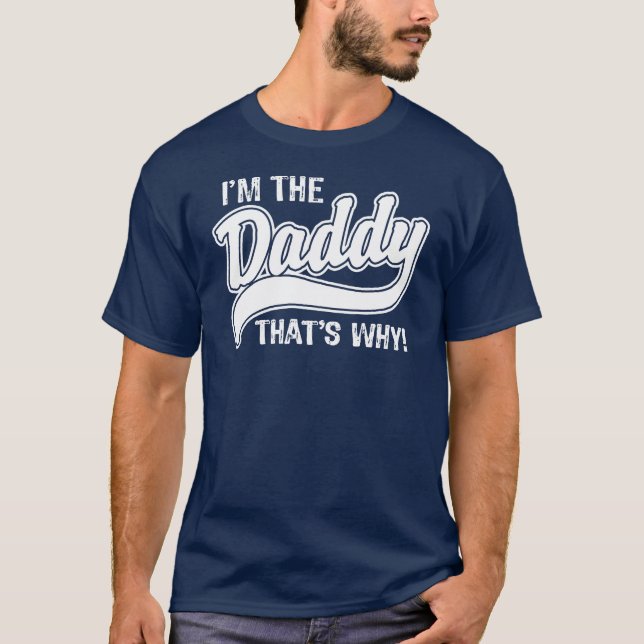 T-shirt Je suis le papa C'est pourquoi (Devant)