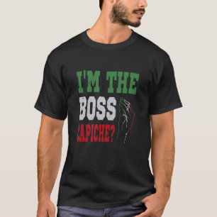 T-shirt Je suis le patron, capiche dicton italien Main it