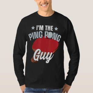 T-shirt Je suis Le Ping Pong Guy Paddle Table Ping Ping Pi