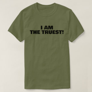 T-SHIRT JE SUIS LE PLUS VRAI ! 2
