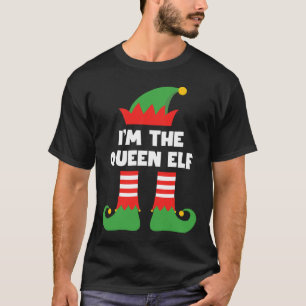 T-shirt Je suis le Queen Elf Funny Xmas Matching Family Gr