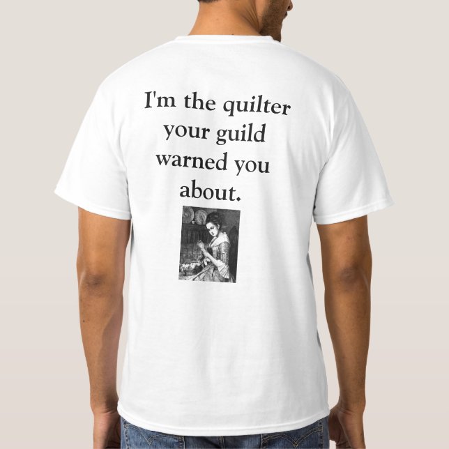 T-shirt Je suis le Quilter que votre guilde vous a avertis (Dos)