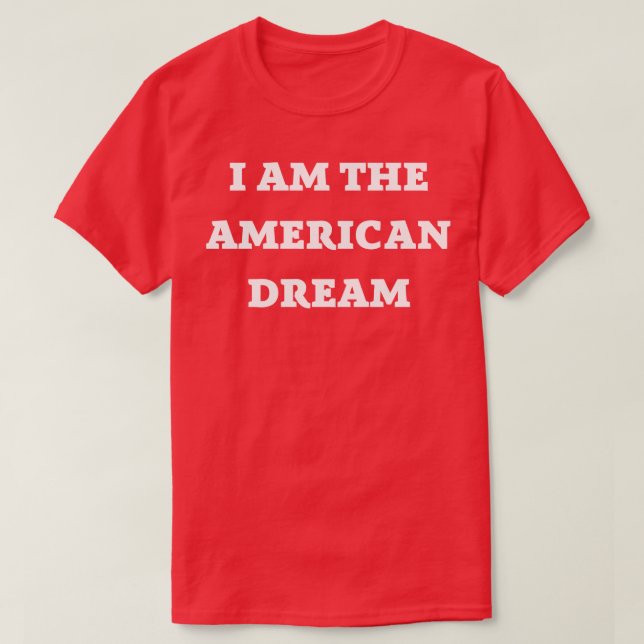 T-shirt Je suis le rêve américain (Design devant)