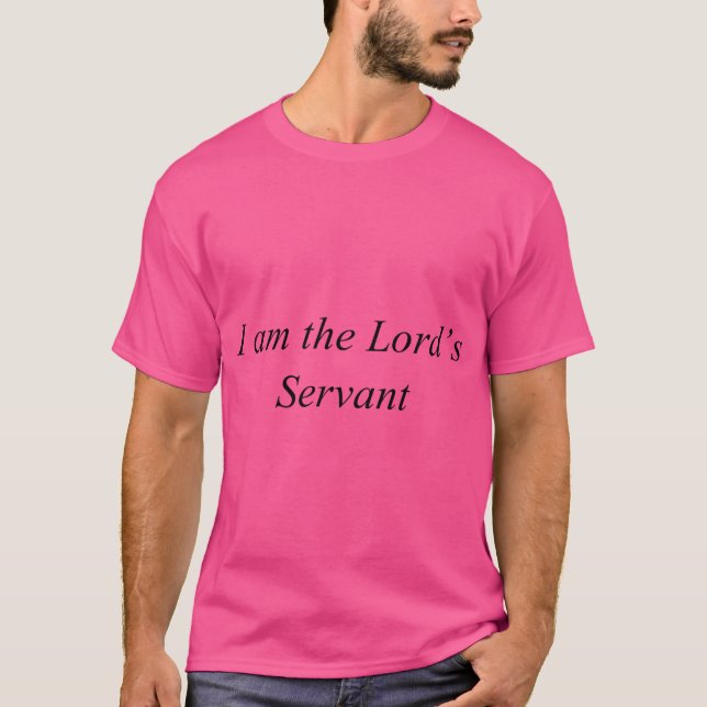 T-shirt Je Suis Le Serviteur Du Seigneur (Devant)