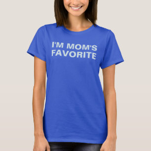 T-shirt Je suis le texte blanc favori de maman qui dit :