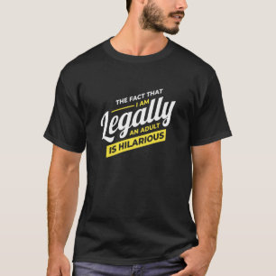 T-shirt Je suis légalement un adulte 18e anniversaire