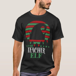 T-shirt Je Suis L'Elfe Enseignant Qui Correspond À Noël