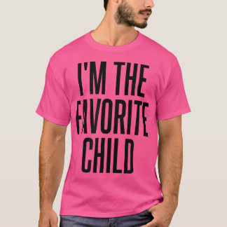 T-shirt Je suis l'enfant favori