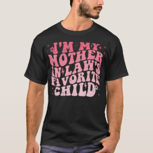 T-shirt JE SUIS L'Enfant Préféré de ma Belle-Mère Drôle Pa