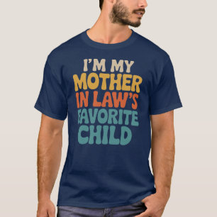 T-shirt Je suis l'enfant préféré de ma belle-mère Humour f