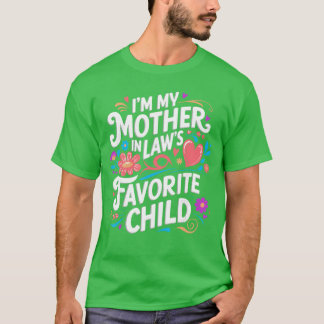 T-shirt Je suis l'enfant préféré de ma belle-mère Parent d
