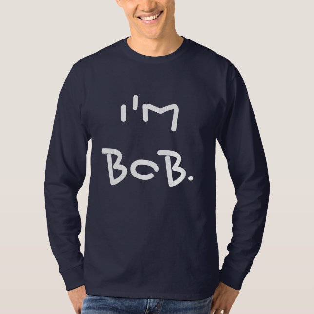 T-shirt Je suis les hommes drôles de Bob (Devant)