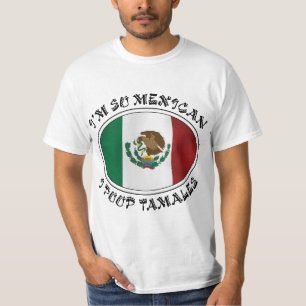 T-shirt Je suis les tamales tellement mexicaines de