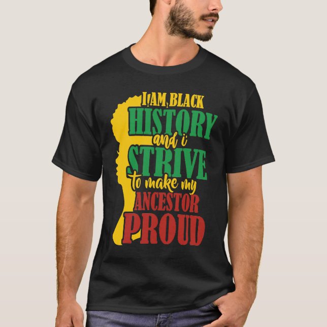 T-shirt Je suis l'Histoire Noire et j'essaie de faire mes  (Devant)