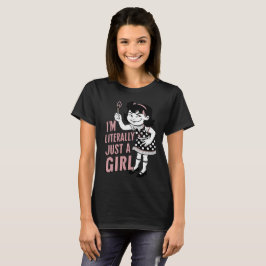 T-shirt Je suis littéralement juste une fille