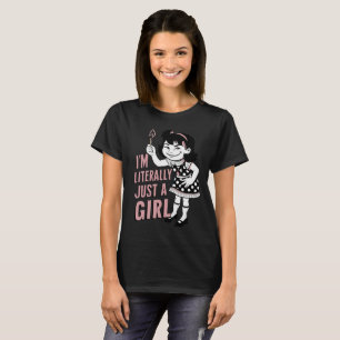 T-shirt Je suis littéralement juste une fille