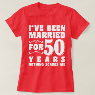 T-shirt Je Suis Marié Depuis 50 Ans Aujourd'Hui