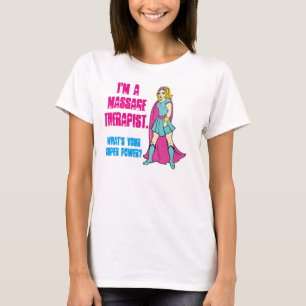 T-shirt Je suis massothérapeute. Quel est ton super pouvoi
