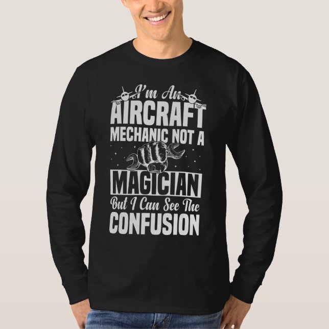 T-shirt Je suis mécanicien d'aéronef et non magicien de l' (Devant)