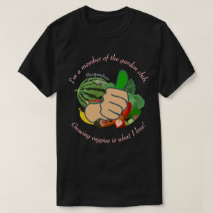 T-shirt Je suis membre du garden club amour légume Dk