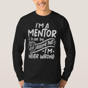 T-shirt Je suis Mentor économiser du temps Supposons que j
