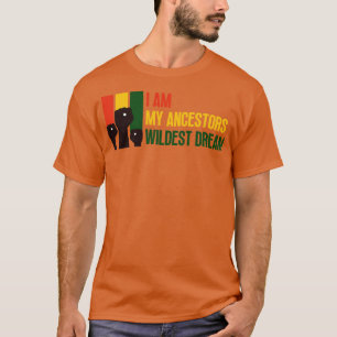 T-shirt Je Suis Mes Ancêtres Le Rêve Le Plus Sauvage 2