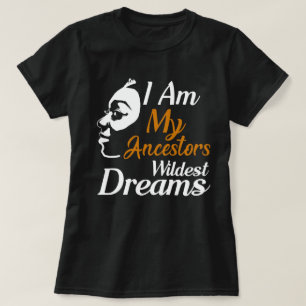 T-shirt je suis mes ancêtres les rêves les plus fous