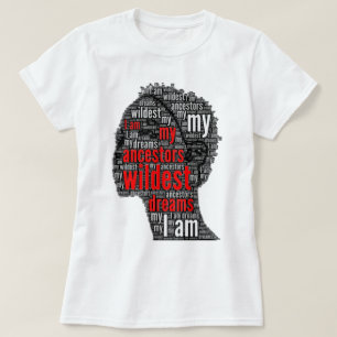 T-shirt Je Suis Mes Ancêtres Les Rêves Les Plus Sauvages
