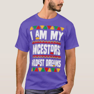 T-shirt Je Suis Mes Ancêtres Les Rêves Les Plus Sauvages H