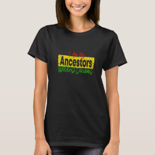 T-shirt Je Suis Mes Ancêtres Rêve Le Plus Sauvage Histoire