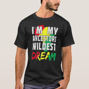 T-shirt Je Suis Mes Ancêtres Rêves Les Plus Sauvages Femme