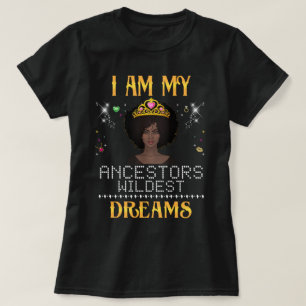 T-shirt je suis mon rêve le plus fou de mes ancêtres