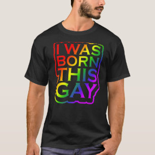 T-shirt Je Suis Née Cette Fière Gay LGBTQ Rainbow Pride LG
