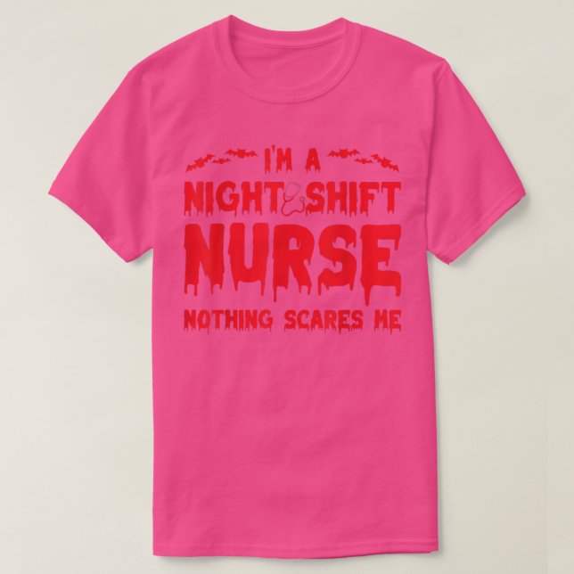 T-shirt Je suis Night Shift Infirmière Rien ne me fait peu (Design devant)