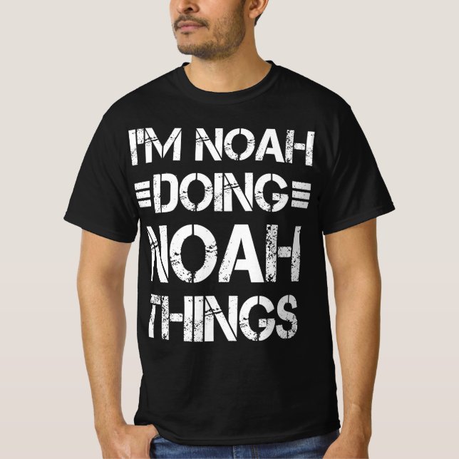 T-shirt Je suis Noah Doing Noah Things Nom de Noah personn (Devant)