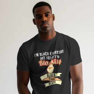 T-shirt Je suis Noir tous les jours Mais aujourd'hui je su
