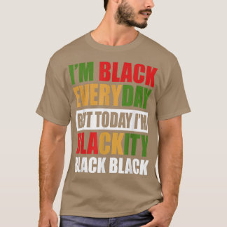 T-shirt je suis noir tous les jours mais aujourd'hui je su