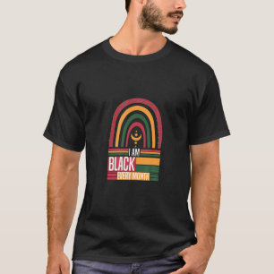 T-shirt Je Suis Noir Tous Les Mois, L'Histoire Noire Est P