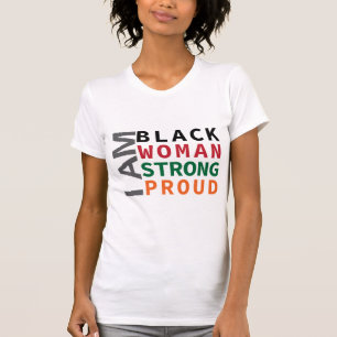 T-shirt Je suis noire, femme, forte, fière.