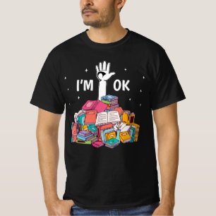 T-shirt Je suis OK drôle Lecture livre Lover cadeau Lover 